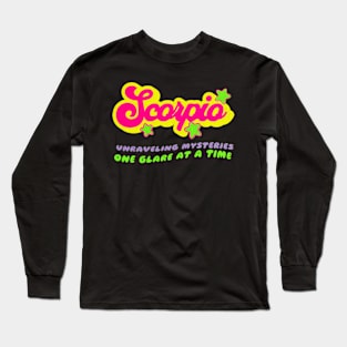 Scorpio Zodiac Sassy Sarcastic Snarky Birthday Long Sleeve T-Shirt